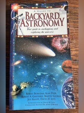 The Guides: A Guide to Backyard Astronomy : Your Guide to Starhopping and...